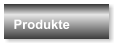 Produkte